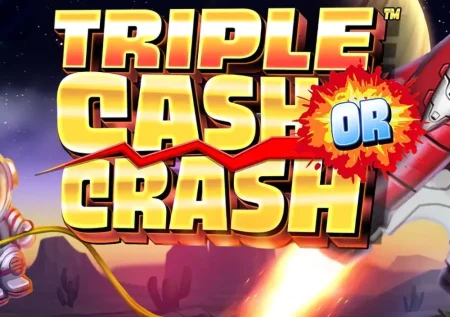 Triple Cash Or Crash